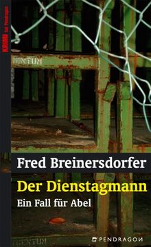 Der Dienstagmann. Ein Fall für Abel