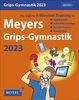 Meyers Grips-Gymnastik Tagesabreißkalender 2023: Das tägliche 5-Minuten-Training für Gedächtnis, schnelles Denken, Konzentration, Kreativität: Das ... Denken, Konzentration und Kreativität
