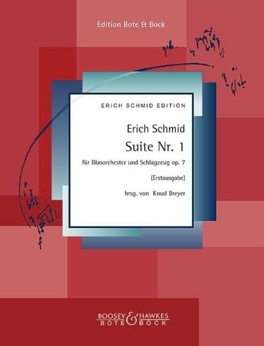 Suite Nr. 1: für Blasorchester und Schlagzeug. Band IX. op. 7. Blasorchester und Schlagzeug. Partitur. (Erich Schmid Edition, Band IX)
