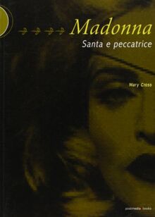 Madonna. Santa e peccatrice