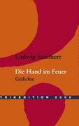 Die Hand im Feuer: Gedichte