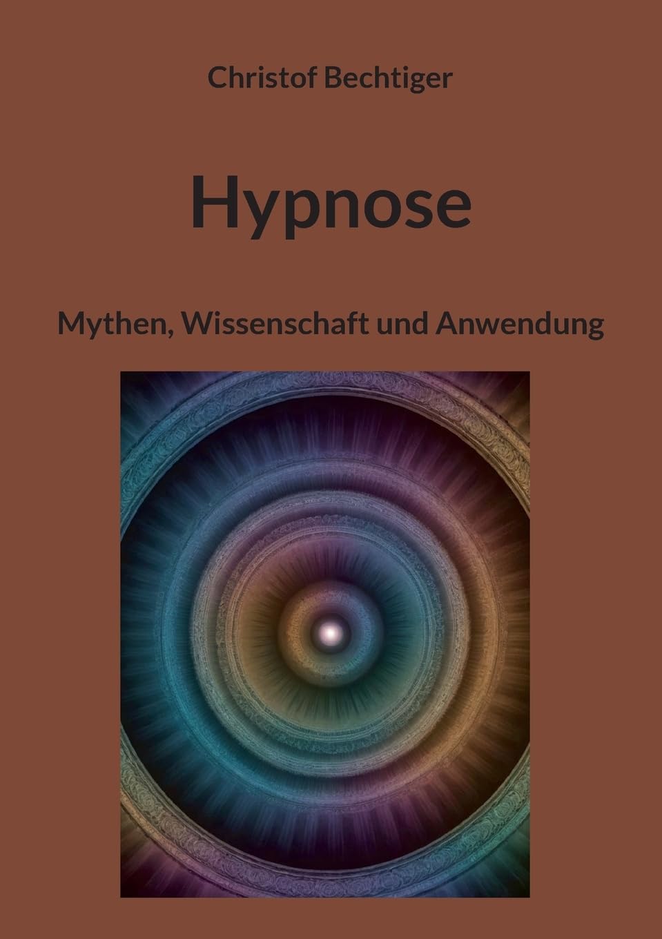 Hypnose: Mythen, Wissenschaft und Anwendung