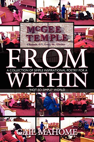 From Within: A Collection of Simple Inspirational Poetry for a Not-So-Simple World