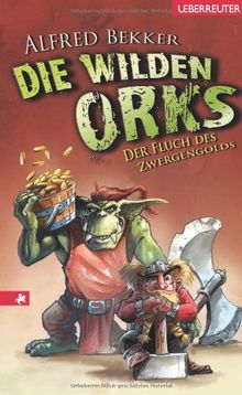 Der Fluch des Zwergengolds: Die wilden Orks