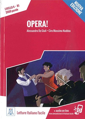 Letture Italiano Facile 4 livello   Opera! - Nuova Edizione - Alessandro De Giuli Ciro Massimo Naddeo Kartoniert (TB)