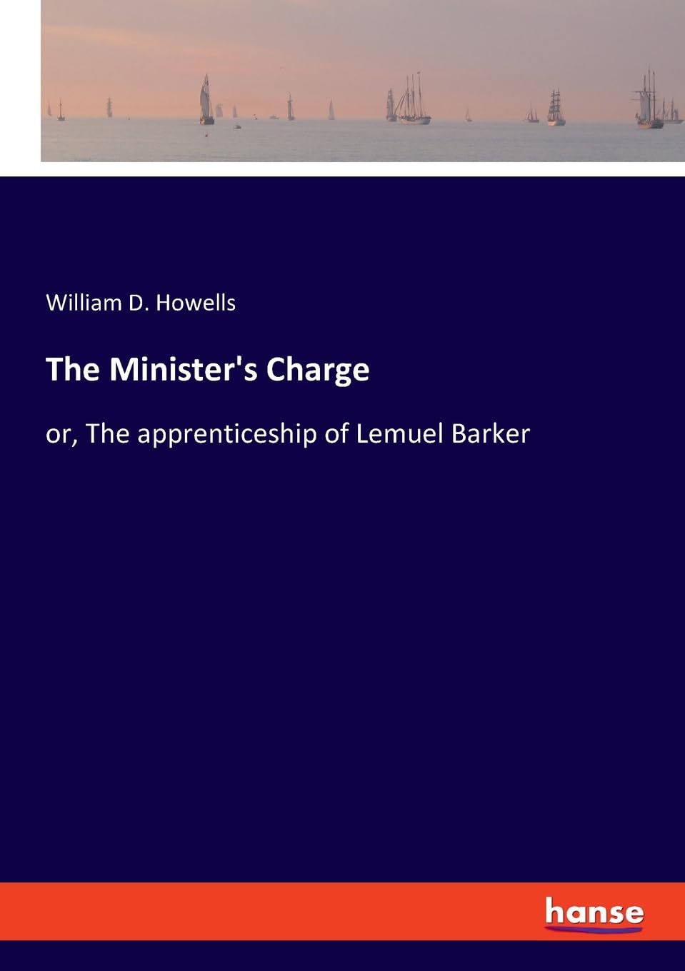 The Minister's Charge: or, The apprenticeship of Lemuel Barker