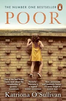 Poor: The No. 1 bestseller – ‘Moving, uplifting, brave heroic’ BBC Woman’s Hour