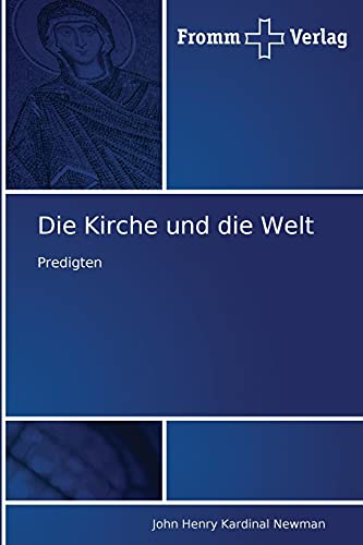 Die Kirche und die Welt: Predigten
