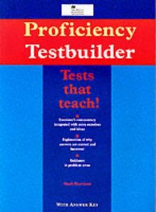 Proficiency Testbuilder: With Key (Macmillan Heinemann English language teaching exam series)