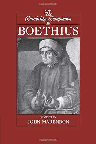 The Cambridge Companion to Boethius (Cambridge Companions to Philosophy)