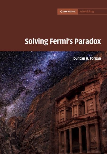 Solving Fermi's Paradox (Cambridge Astrobiology, Band 10) (Cambridge Astrobiology, 10, Band 10)