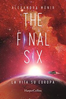 La vita su Europa. The final six (Vol. 2)