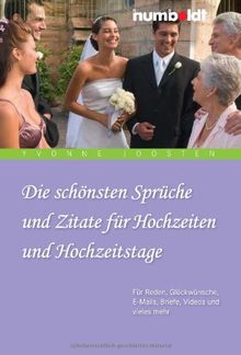 Die schönsten Sprüche und Zitate für Hochzeiten und Hochzeitstage. Die schönsten Verschenk-Sprüche, Verse und Zitate zu Liebe, Hochzeit und Hochzeitstagen