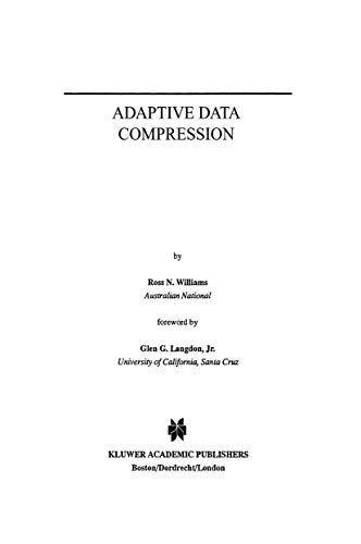Adaptive Data Compression (The Springer International Series in Engineering and Computer Science) (The Springer International Series in Engineering and Computer Science, 110, Band 110)