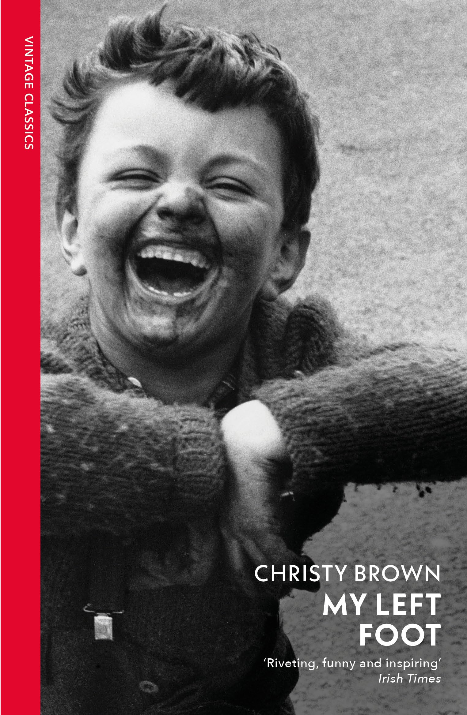 My Left Foot, Christy Brown (Vintage Classics)