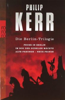 Die Berlin-Trilogie: Feuer in Berlin. Im Sog der dunklen Mächte. Alte Freunde - neue Feinde