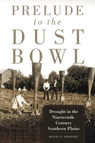 Prelude to the Dust Bowl: Drought in the Nineteenth-Century Southern Plains