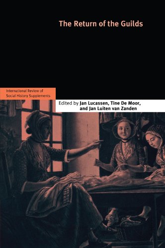 The Return of the Guilds (International Review of Social History Supplements, Band 16)