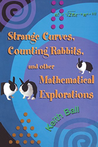 Strange Curves, Counting Rabbits, & Other Mathematical Explorations