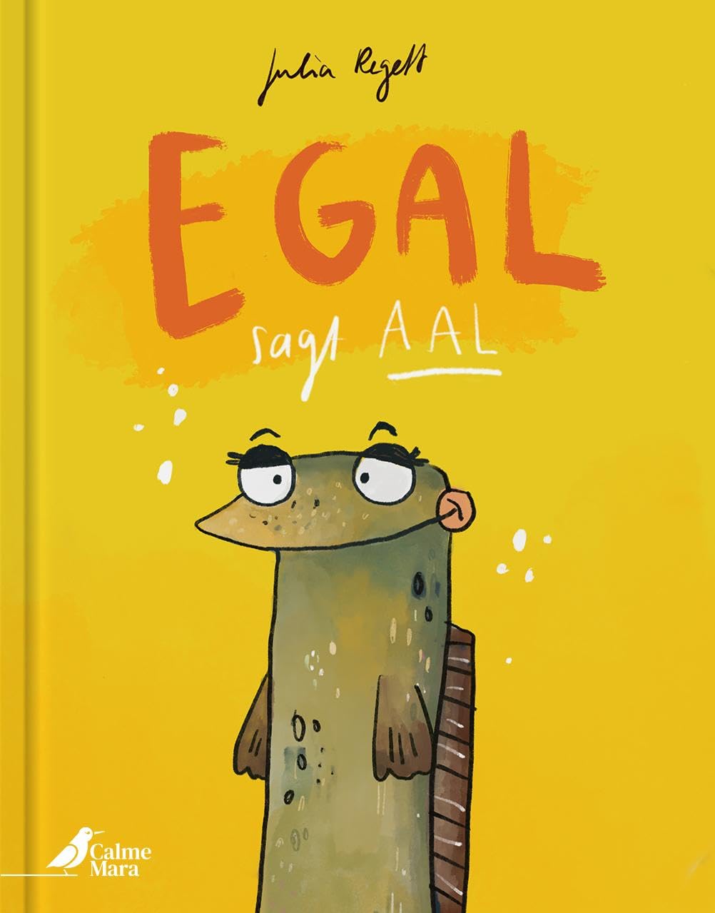 Regett, Julia: Egal, sagt Aal