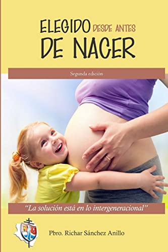 ELEGIDO DESDE ANTES DE NACER