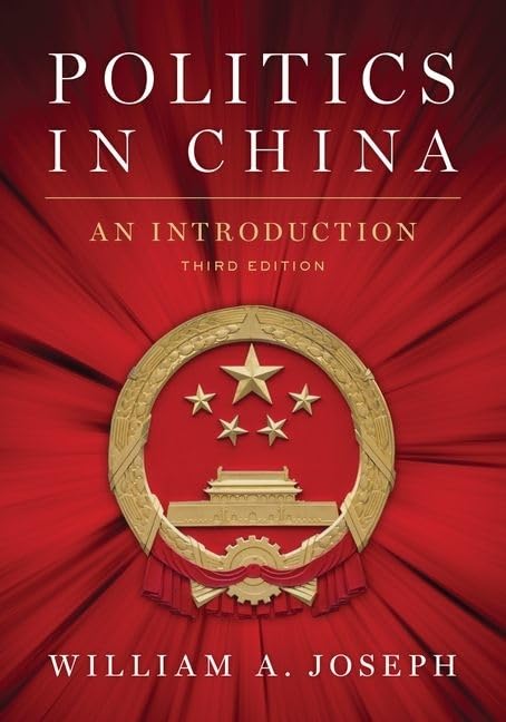 Joseph, William A. Politics In China, An Introduction, Third Edition