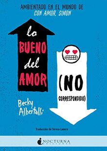 Lo bueno del amor no correspondido (Literatura Mágica, Band 70)