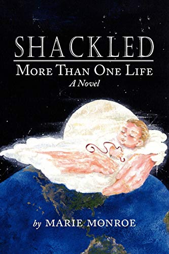 Shackled: More Than One Life A Novel