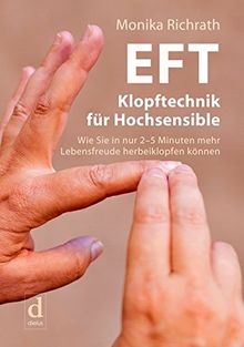 EFT Klopftechnik für Hochsensible: Wie Sie in nur 2-5 Minuten mehr Lebensfreude herbeiklopfen können