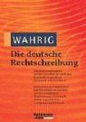 Wahrig 1. Die deutsche Rechtschreibung.