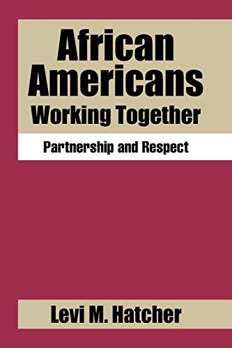 African Americans Working Together: Partnership and Respect