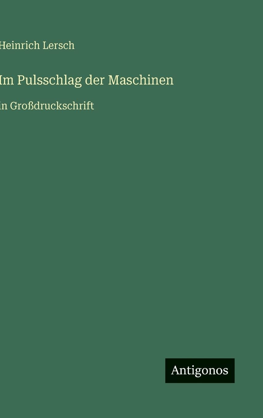 Im Pulsschlag der Maschinen: in Großdruckschrift