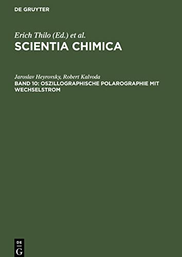 Scientia Chimica, 10, Oszillographische Polarographie mit Wechselstrom: Theoretische Grundlagen und praktische Anwendung