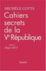 Cahiers secrets de la Ve République : Tome 1, 1965-1977