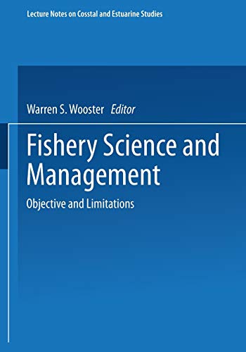 Fishery Science and Management: Objectives And Limitations (Coastal And Estuarine Studies) (Coastal and Estuarine Studies, 28, Band 28)