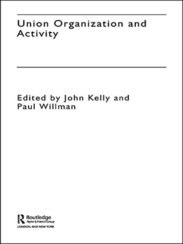 Union Organization and Activity (Future of Trade Unions in Modern Britain)