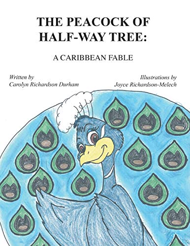The Peacock of Half-Way Tree: A Caribbean Fable
