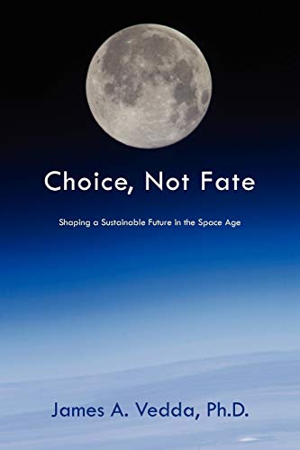 Choice, Not Fate: Shaping a Sustainable Future in the Space Age