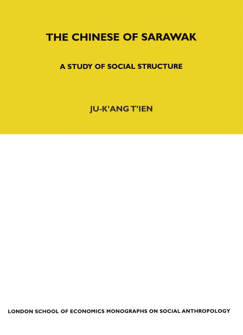The Chinese of Sarawak: A Study of Social Structure (Lse Monographs on Social Anthropology)
