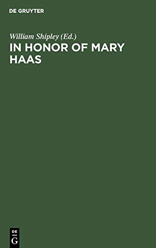 In Honor of Mary Haas: From the Haas Festival Conference On Native American Linguistics