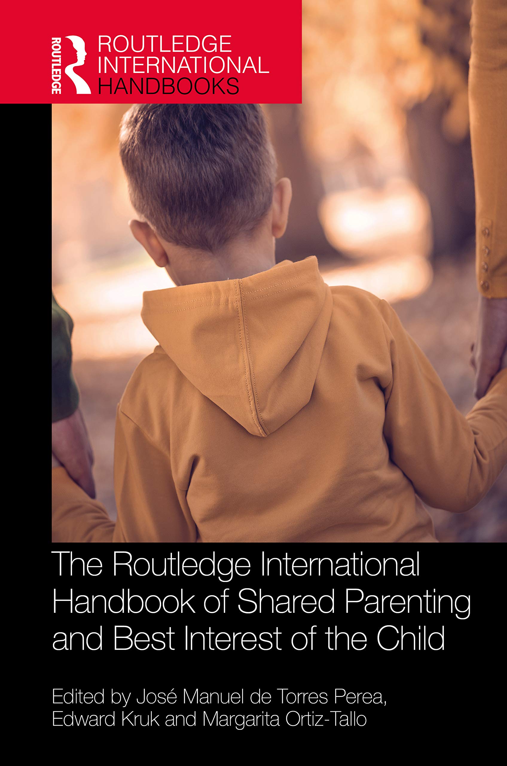 The Routledge International Handbook of Shared Parenting and Best Interest of the Child (Routledge International Handbooks)