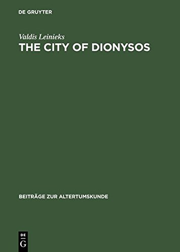 The City of Dionysos: A Study of Euripides' Bakchai (Beiträge zur Altertumskunde, Band 88)