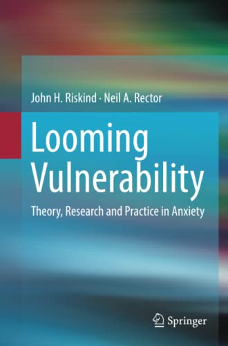 Looming Vulnerability: Theory, Research and Practice in Anxiety