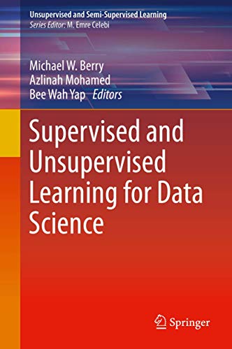Supervised and Unsupervised Learning for Data Science (Unsupervised and Semi-Supervised Learning)