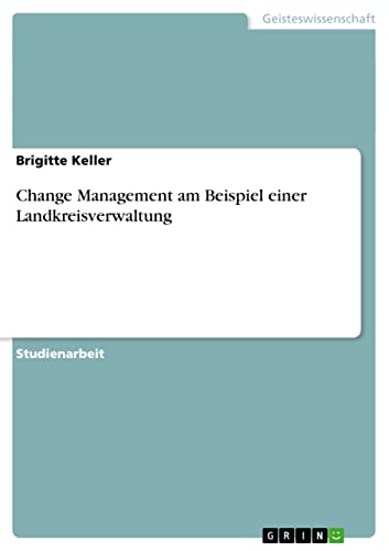 Change Management am Beispiel einer Landkreisverwaltung