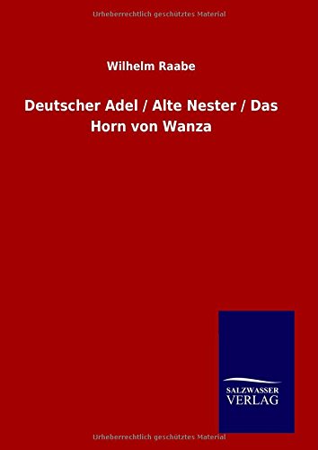 Deutscher Adel / Alte Nester / Das Horn von Wanza