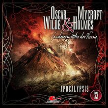 Oscar Wilde & Mycroft Holmes - Folge 33: Apocalypsis. Hörspiel.