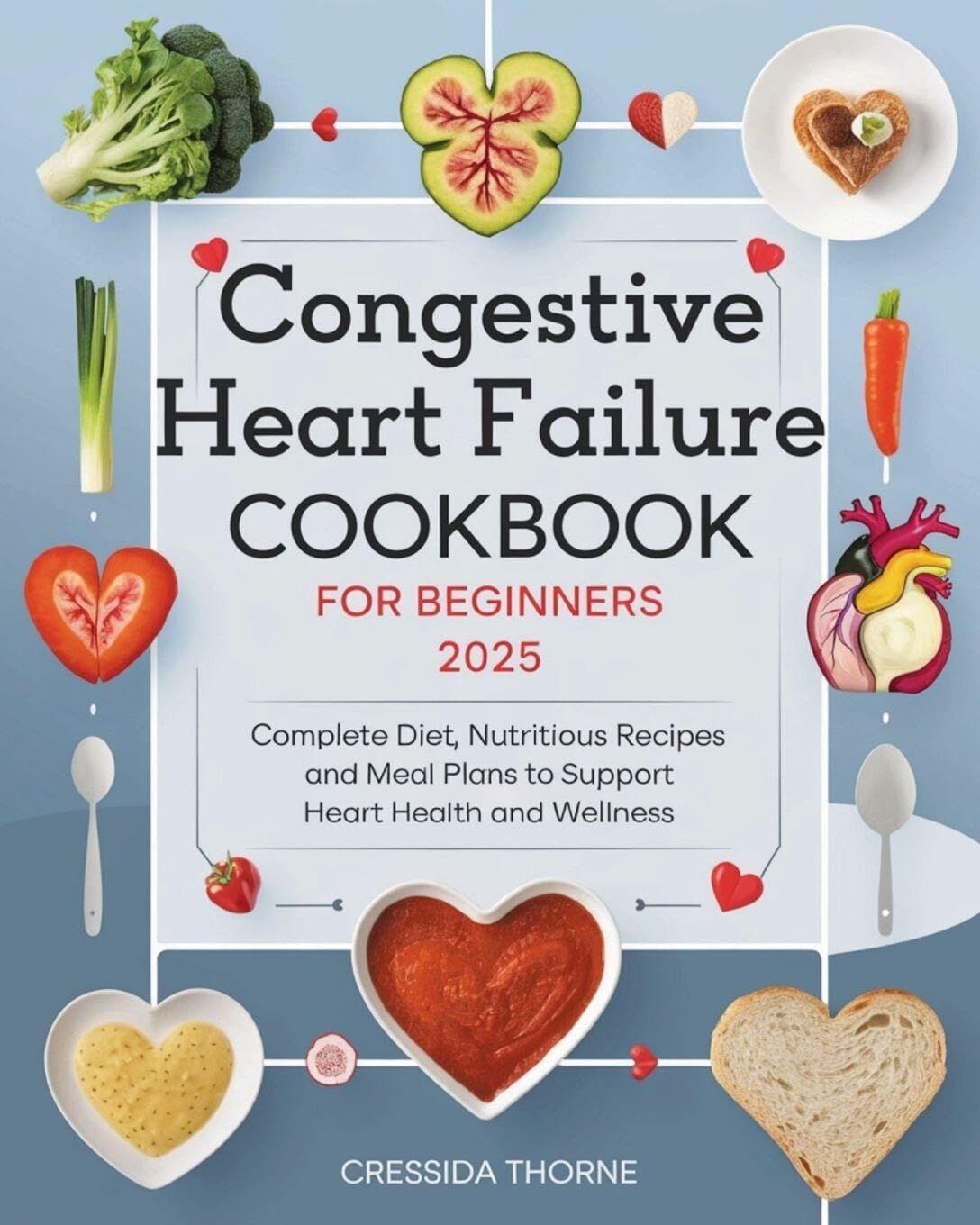 Congestive Heart Failure Cookbook for Beginners