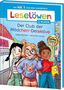 Leselöwen 2. Klasse - Der Club der Mädchen-Detektive: Die Nr. 1 für den Leseerfolg - Mit Leselernschrift ABeZeh - Erstlesebuch für Kinder ab 7 Jahren