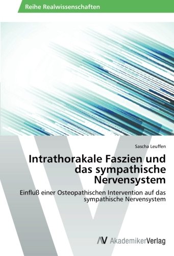 Intrathorakale Faszien und das sympathische Nervensystem: Einfluß einer Osteopathischen Intervention auf das sympathische Nervensystem
